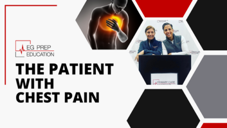 An image header with the "EG Prep Education" logo, titled "The Patient with Chest Pain," features a person grasping their chest and two people at a booth with a "Primary Care" logo, illustrating an approach to addressing patient chest pain.